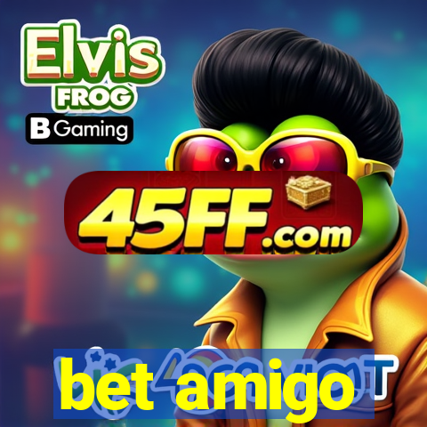 bet amigo
